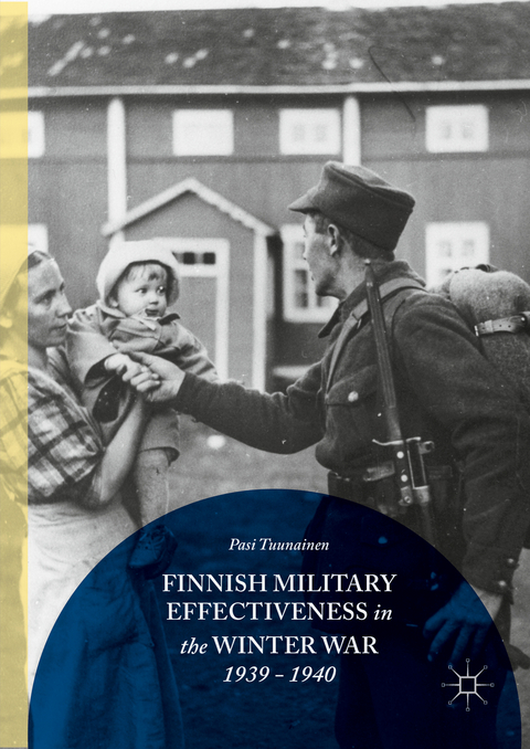 Finnish Military Effectiveness in the Winter War, 1939-1940 - Pasi Tuunainen