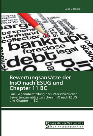 Bewertungsansätze der InsO nach ESUG und Chapter 11 BC