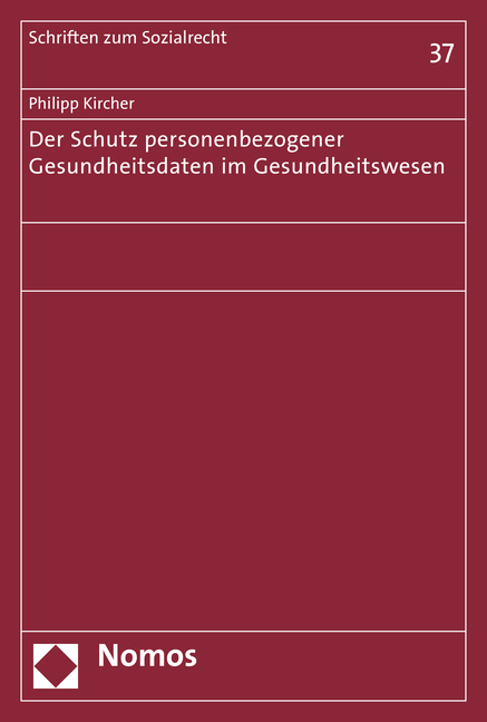 Der Schutz personenbezogener Gesundheitsdaten im Gesundheitswesen - Philipp Kircher