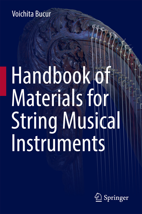 Handbook of Materials for String Musical Instruments - Voichita Bucur