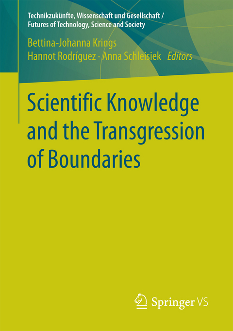 Scientific Knowledge and the Transgression of Boundaries - 