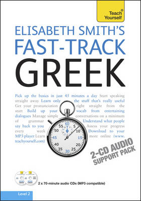 Fast-Track Greek Audio Support: Teach Yourself - Elisabeth Smith