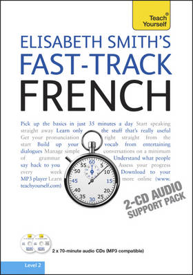 Fast-Track French Audio Support: Teach Yourself - Elisabeth Smith