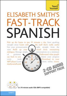Fast-Track Spanish Audio Support: Teach Yourself - Elisabeth Smith