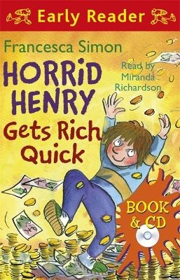 Horrid Henry Early Reader: Horrid Henry Gets Rich Quick - Francesca Simon