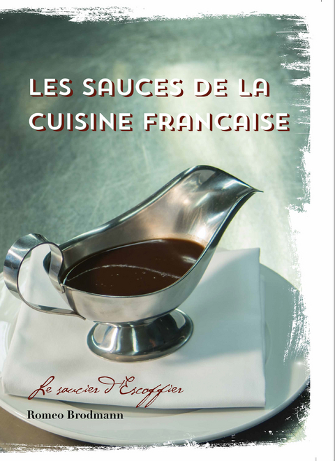 Les sauces de la cuisine fran&ccedil;aise