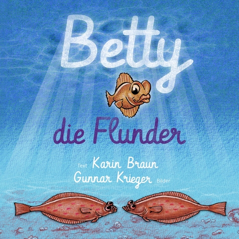 Betty, die Flunder - Karin Braun