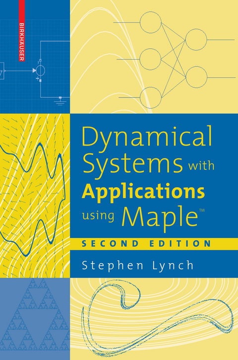 Dynamical Systems with Applications using Maple™ - Stephen Lynch