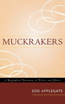 Muckrakers - Edd Applegate
