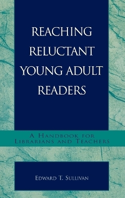 Reaching Reluctant Young Adult Readers - Edward T. Sullivan