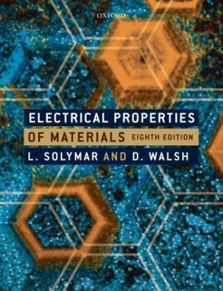 Electrical Properties of Materials - Laszlo Solymar