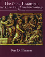The New Testament and Other Early Christian Writings - Bart D. Ehrman