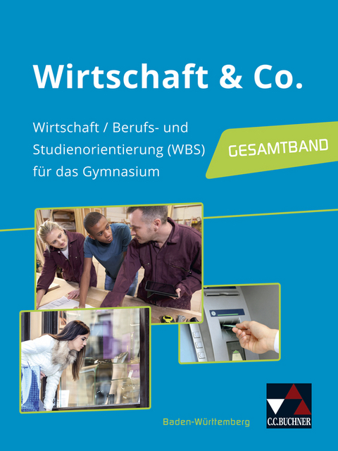 Wirtschaft & Co. &ndash; Baden-W&uuml;rttemberg / Wirtschaft & Co. Baden-W&uuml;rttemberg - Yvonne Burghardt, Andreas Hamm-Rein&ouml;hl, Johannes Heuser, Stephan Podes, Hartwig Riedel, J&uuml;rgen Straub