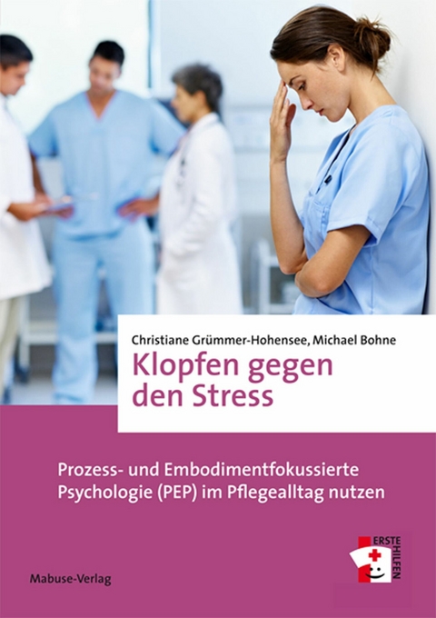 Klopfen gegen den Stress - Christiane Gr&uuml;mmer-Hohensee, Michael Bohne