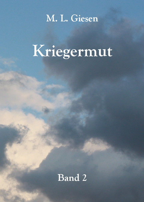 Kriegermut - M. L Giesen