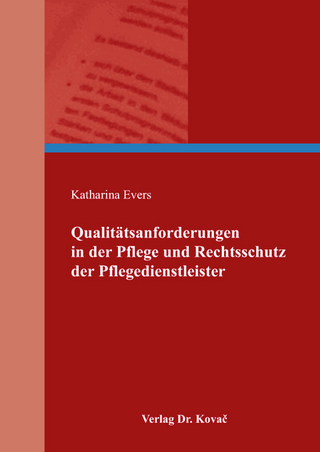 Qualitätsanforderungen in der Pflege und Rechtsschutz der Pflegedienstleister