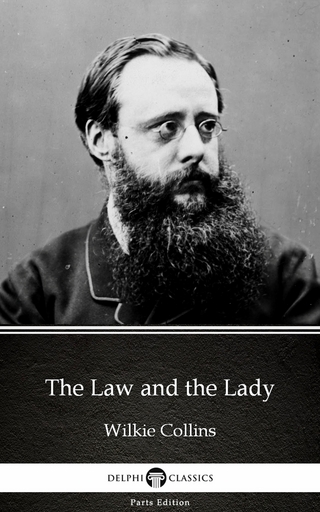Law and the Lady by Wilkie Collins - Delphi Classics (Illustrated)