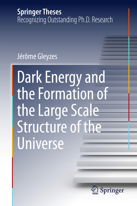 Dark Energy and the Formation of the Large Scale Structure of the Universe - J&eacute;r&ocirc;me Gleyzes