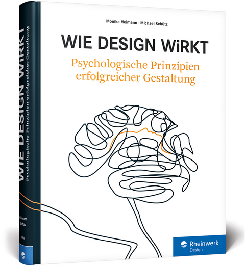 Wie Design wirkt - Monika Heimann, Michael Schütz