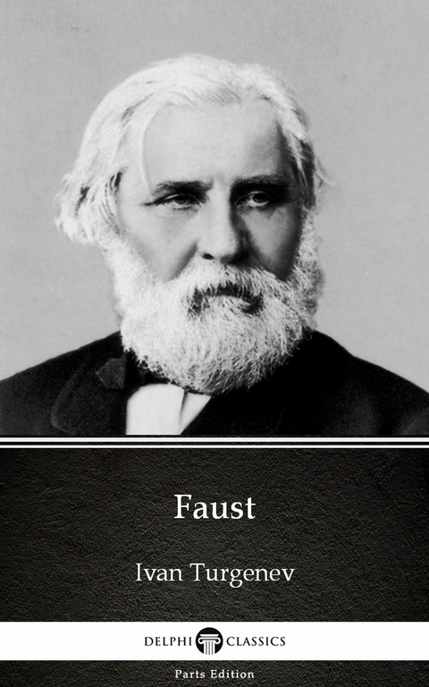 Faust by Ivan Turgenev - Delphi Classics (Illustrated) -  Ivan Turgenev