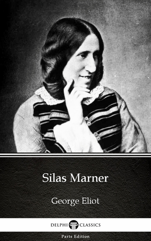 Silas Marner by George Eliot - Delphi Classics (Illustrated) -  GEORGE ELIOT