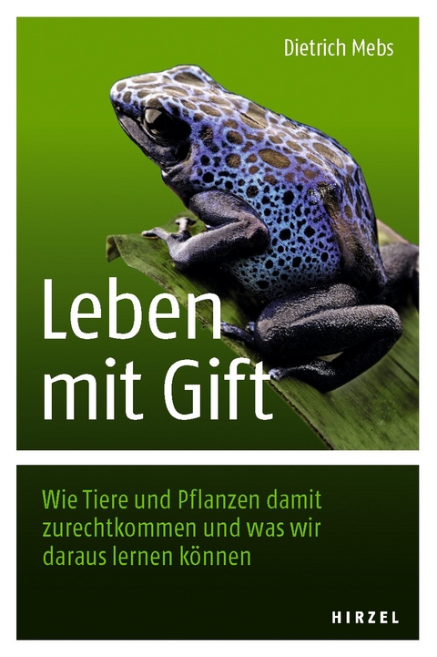 Leben mit Gift - Dietrich Mebs