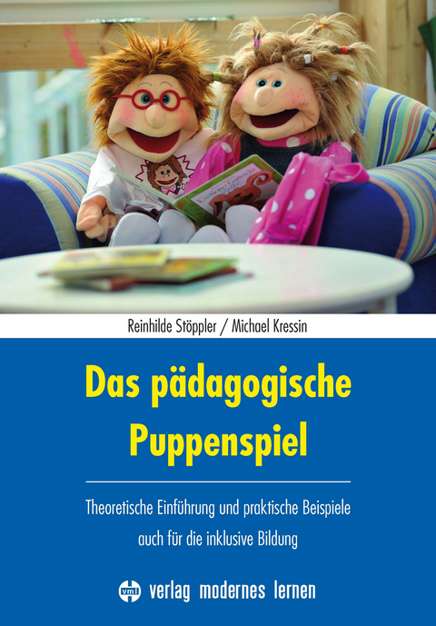 Das p&auml;dagogische Puppenspiel - Reinhilde St&ouml;ppler, Michael Kressin