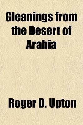 Gleanings from the Desert of Arabia