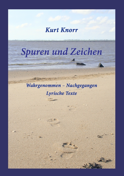 Spuren und Zeichen - Kurt Knorr