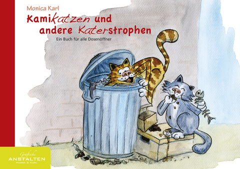 Kamikatzen und andere Katerstrophen - Monica Karl
