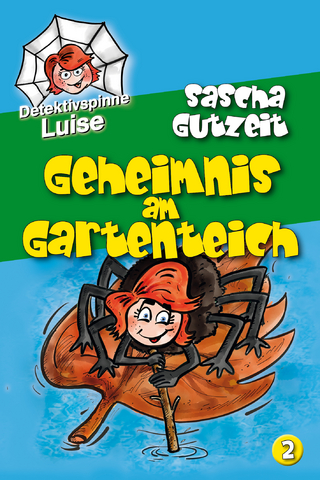 Detektivspinne Luise - Geheimnis am Gartenteich