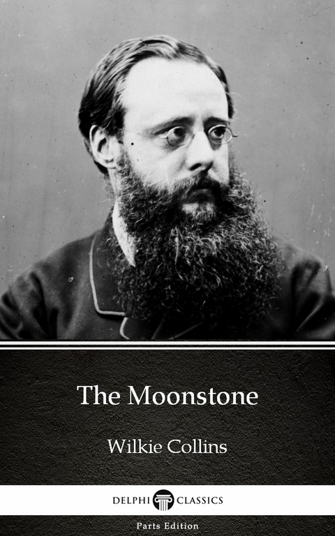 Moonstone by Wilkie Collins - Delphi Classics (Illustrated) -  Wilkie Collins