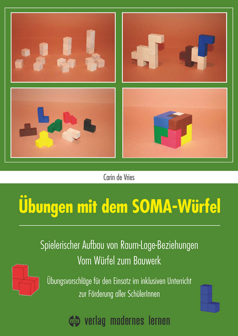 &Uuml;bungen mit dem SOMA-W&uuml;rfel - Carin de Vries