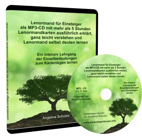 Lenormand f&uuml;r Einsteiger als MP3-CD mit mehr als 5 Stunden Lenormandkarten ausf&uuml;hrlich erkl&auml;rt, ganz leicht verstehen und Lenormand selbst deuten lernen - Angelina Schulze