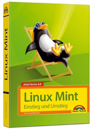Linux Mint 18 – Einstieg und Umstieg - Das Komplettpaket für den erfolgreichen Einstieg. Mit vielen Beispielen und Übungen.