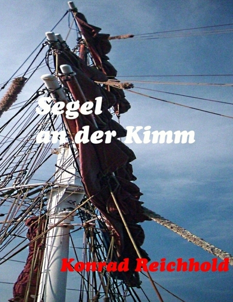 Segel an der Kimm - Konrad Reichhold