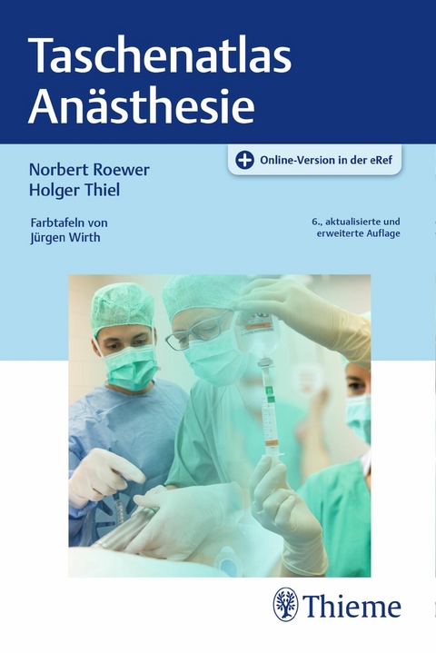 Taschenatlas An&auml;sthesie -  Norbert Roewer,  Holger Thiel
