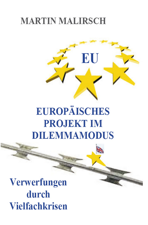 Europ&auml;isches Projekt im Dilemmamodus - Martin Malirsch