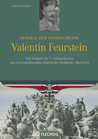 General der Gebirgstruppe Valentin Feurstein