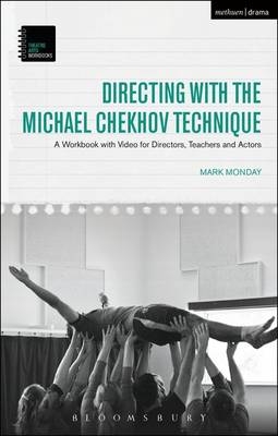 Directing with the Michael Chekhov Technique -  Mark Monday