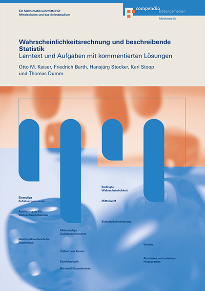 Wahrscheinlichkeitsrechnung und beschreibende Statistik - Otto M Keiser, Friedrich Barth, Hansjürg Stocker, Karl Stoop, Thomas Dumm