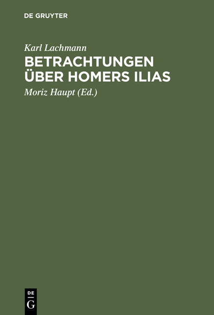 Betrachtungen &uuml;ber Homers Ilias - Karl Lachmann
