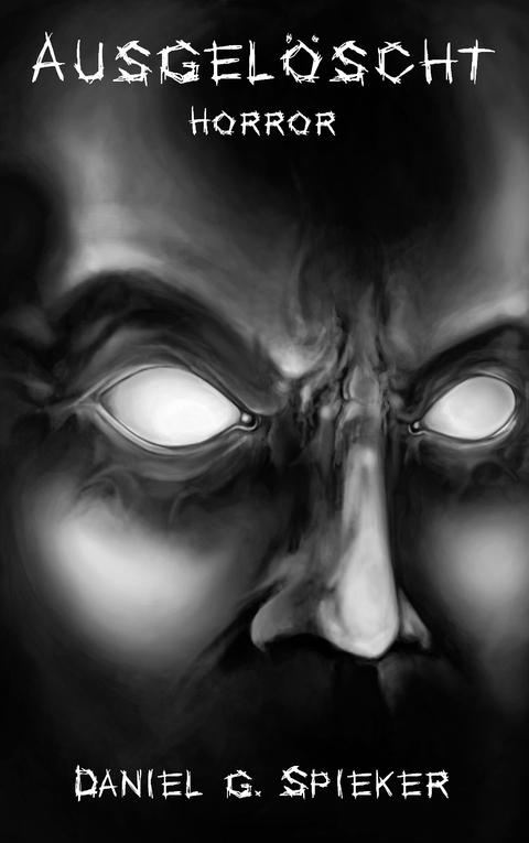 Ausgel&ouml;scht - Daniel Spieker