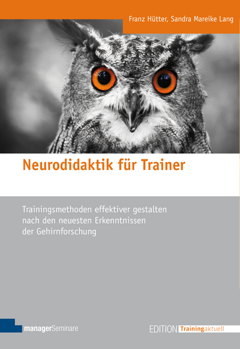 Neurodidaktik f&uuml;r Trainer - Franz H&uuml;tter, Sandra Mareike Lang