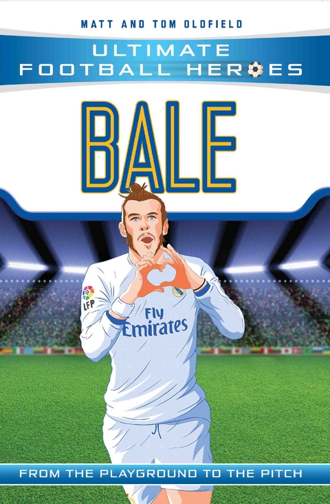Bale (Ultimate Football Heroes - the No. 1 football series) - Matt &amp Oldfield;  Tom, Ultimate Football Heroes