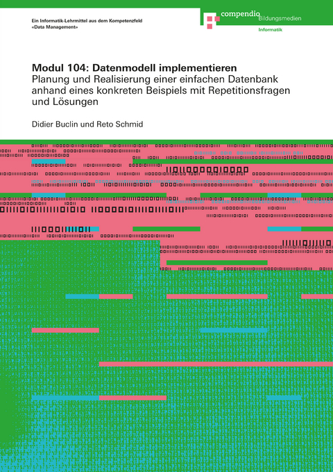 Modul 104: Datenmodell implementieren - Didier Buclin, Reto Schmid