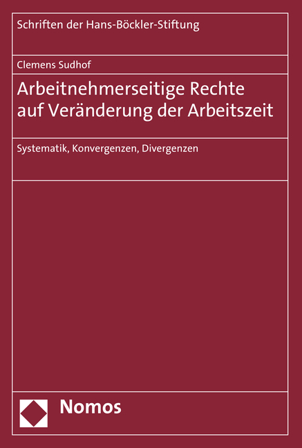 Arbeitnehmerseitige Rechte auf Ver&auml;nderung der Arbeitszeit - Clemens Sudhof