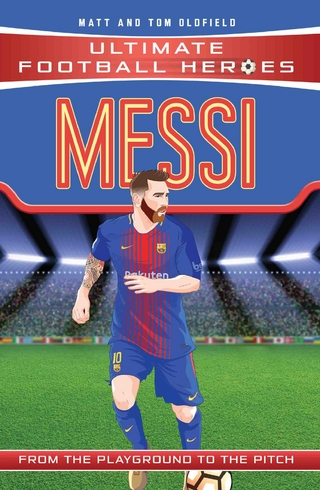 Ultimate Football Heroes: Messi (Top Ballers 1)