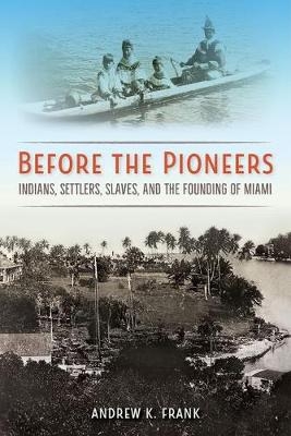 Before the Pioneers - Andrew K. Frank