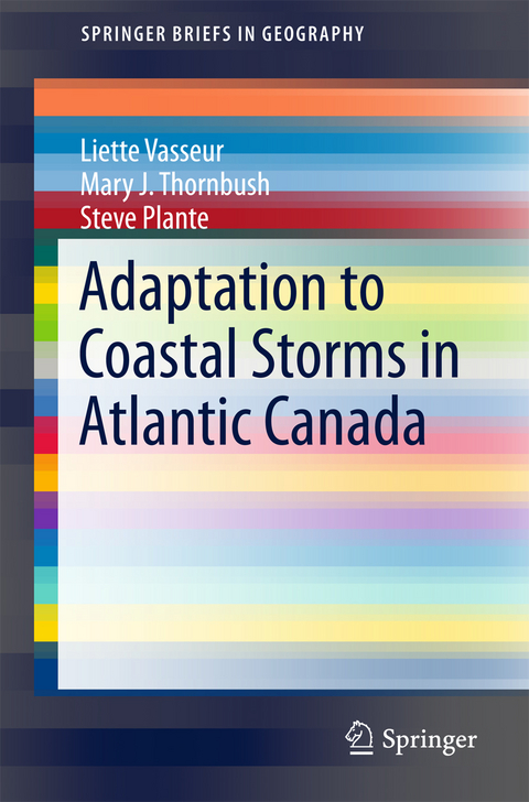 Adaptation to Coastal Storms in Atlantic Canada - Liette Vasseur, Mary J. Thornbush, Steve Plante
